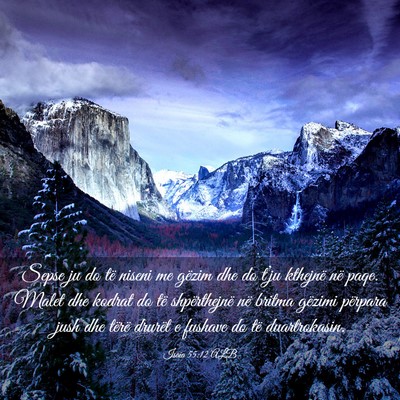 Picture 03 - Isaia 55:12 ALB - Sepse ju do të niseni me gëzim dhe do t’ju - Bible Verse Picture