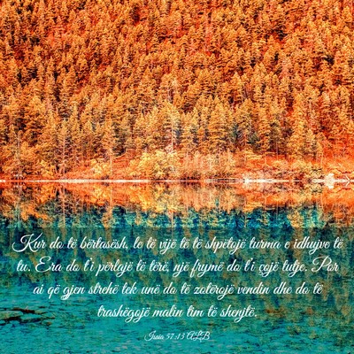 Picture 03 - Isaia 57:13 ALB - Kur do të bërtasësh, le të vijë të të - Bible Verse Picture