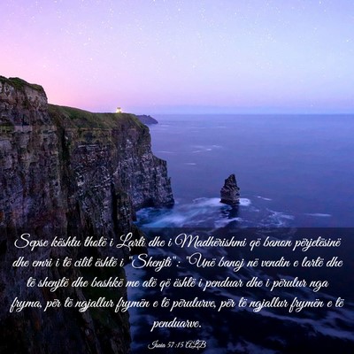 Picture 03 - Isaia 57:15 ALB - Sepse kështu thotë i Larti dhe i Madhërishmi - Bible Verse Picture