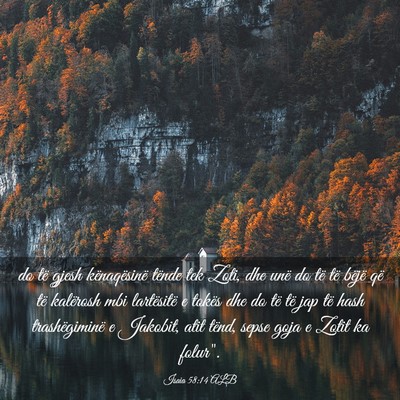 Picture 03 - Isaia 58:14 ALB - do të gjesh kënaqësinë tënde tek Zoti, dhe - Bible Verse Picture