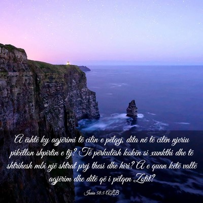 Picture 03 - Isaia 58:5 ALB - A është ky agjërimi të cilin e pëlqej, dita - Bible Verse Picture