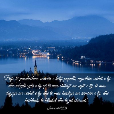 Picture 03 - Isaia 6:10 ALB - Bëje të pandieshme zemrën e këtij populli, - Bible Verse Picture