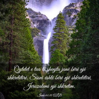 Picture 03 - Isaia 64:10 ALB - Qytetet e tua të shenjta janë bërë një - Bible Verse Picture
