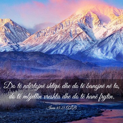 Picture 03 - Isaia 65:21 ALB - Do të ndërtojnë shtëpi dhe do të banojnë - Bible Verse Picture