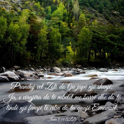 Picture 03 - Isaia 7:14 ALB - Prandaj vet Zoti do t’ju japë një shenjë: - Bible Verse Picture