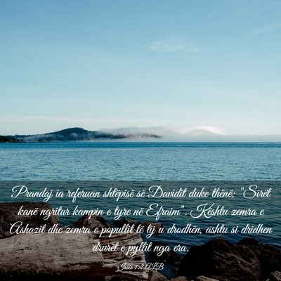 Picture 03 - Isaia 7:2 ALB - Prandaj ia referuan shtëpisë së Davidit duke - Bible Verse Picture