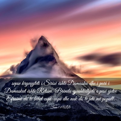 Picture 03 - Isaia 7:8 ALB - sepse kryeqyteti i Sirisë është Damasku dhe i - Bible Verse Picture