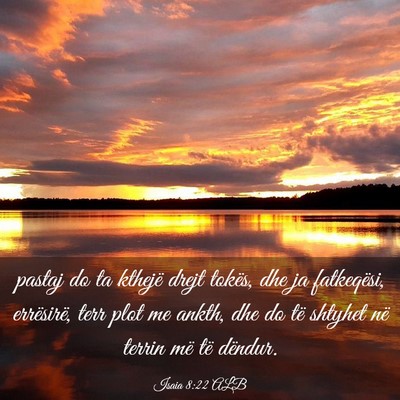 Picture 03 - Isaia 8:22 ALB - pastaj do ta kthejë drejt tokës, dhe ja - Bible Verse Picture