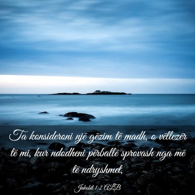 Picture 03 - Jakobit 1:2 ALB - Ta konsideroni një gëzim të madh, o vëllezër - Bible Verse Picture