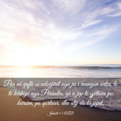 Picture 03 - Jakobit 1:5 ALB - Por në qoftë se ndonjërit nga ju i mungon - Bible Verse Picture