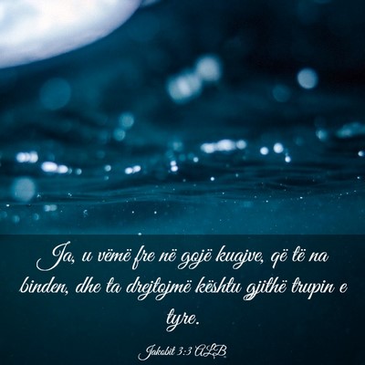 Picture 03 - Jakobit 3:3 ALB - Ja, u vëmë fre në gojë kuajve, që të na - Bible Verse Picture