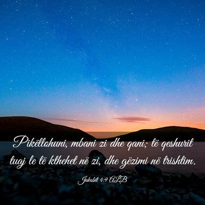 Picture 03 - Jakobit 4:9 ALB - Pikëllohuni, mbani zi dhe qani; të qeshurit - Bible Verse Picture
