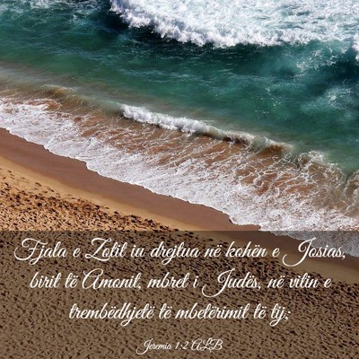 Picture 03 - Jeremia 1:2 ALB - Fjala e Zotit iu drejtua në kohën e Josias, - Bible Verse Picture