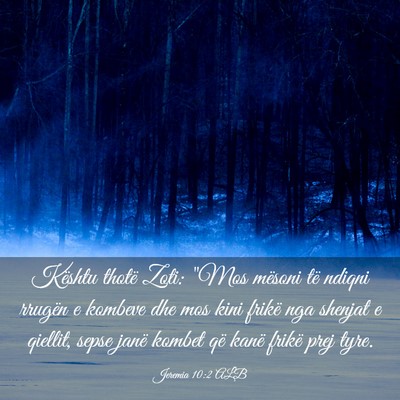 Picture 03 - Jeremia 10:2 ALB - Kështu thotë Zoti: 