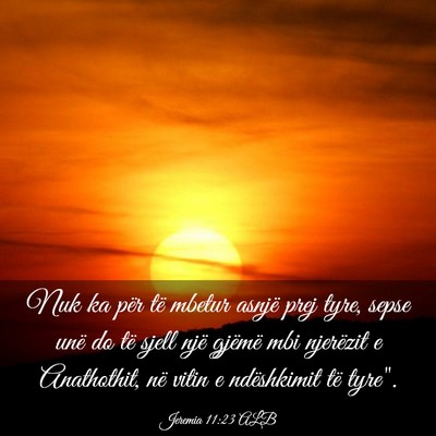 Picture 03 - Jeremia 11:23 ALB - Nuk ka për të mbetur asnjë prej tyre, sepse - Bible Verse Picture