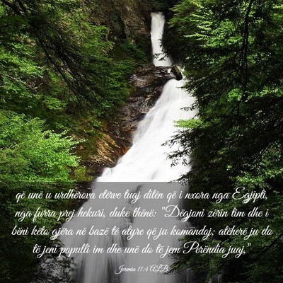 Picture 03 - Jeremia 11:4 ALB - që unë u urdhërova etërve tuaj ditën që i - Bible Verse Picture