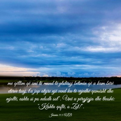 Picture 03 - Jeremia 11:5 ALB - me qëllim që unë të mund të plotësoj - Bible Verse Picture