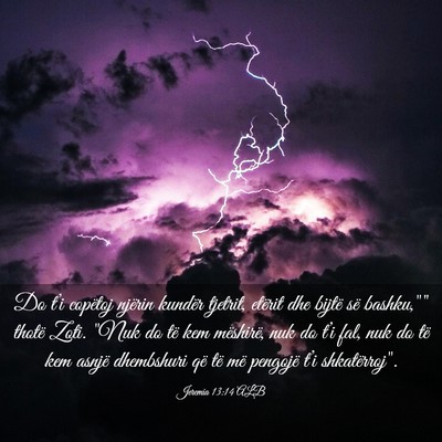 Picture 03 - Jeremia 13:14 ALB - Do t’i copëtoj njërin kundër tjetrit, - Bible Verse Picture