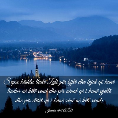 Picture 03 - Jeremia 16:3 ALB - Sepse kështu thotë Zoti për bijtë dhe bijat - Bible Verse Picture