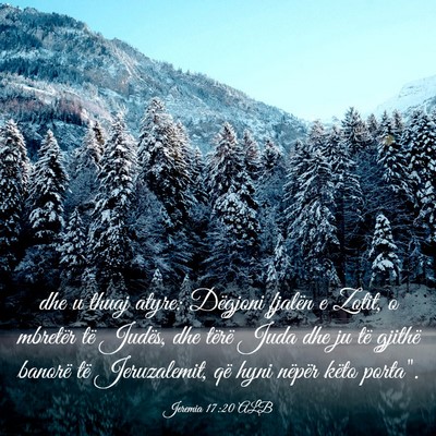 Picture 03 - Jeremia 17:20 ALB - dhe u thuaj atyre: Dëgjoni fjalën e Zotit, o - Bible Verse Picture