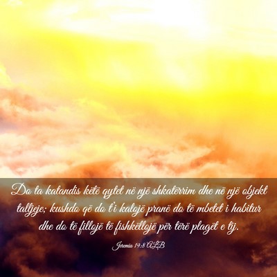 Picture 03 - Jeremia 19:8 ALB - Do ta katandis këtë qytet në një shkatërrim - Bible Verse Picture
