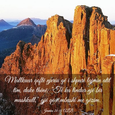 Picture 03 - Jeremia 20:15 ALB - Mallkuar qoftë njeriu që i shpuri lajmin atit - Bible Verse Picture
