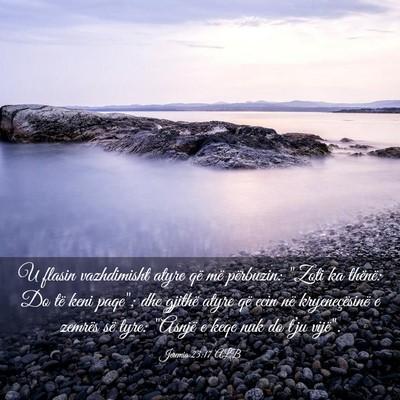 Picture 03 - Jeremia 23:17 ALB - U flasin vazhdimisht atyre që më përbuzin: - Bible Verse Picture