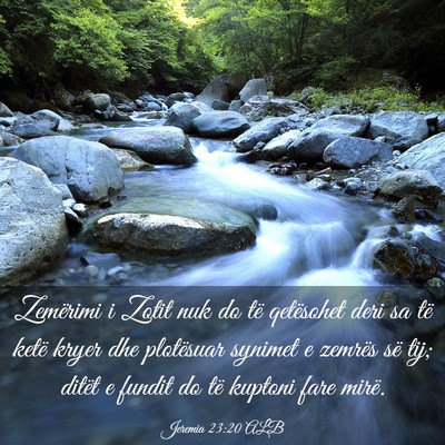 Picture 03 - Jeremia 23:20 ALB - Zemërimi i Zotit nuk do të qetësohet deri sa - Bible Verse Picture