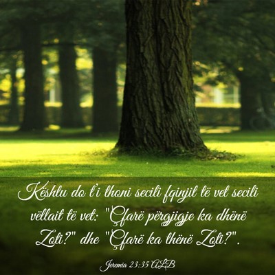 Picture 03 - Jeremia 23:35 ALB - Kështu do t’i thoni secili fqinjit të vet - Bible Verse Picture