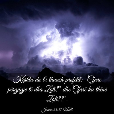 Picture 03 - Jeremia 23:37 ALB - Kështu do t’i thuash profetit: 