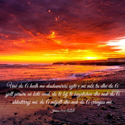 Picture 03 - Jeremia 24:6 ALB - Unë do t’i hedh me dashamirësi sytë e mi mbi - Bible Verse Picture
