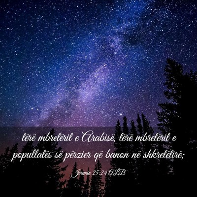 Picture 03 - Jeremia 25:24 ALB - tërë mbretërit e Arabisë, tërë mbretërit e - Bible Verse Picture