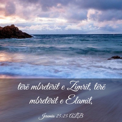 Picture 03 - Jeremia 25:25 ALB - tërë mbretërit e Zimrit, tërë mbretërit e - Bible Verse Picture