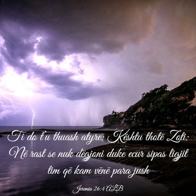 Picture 03 - Jeremia 26:4 ALB - Ti do t’u thuash atyre: Kështu thotë Zoti: - Bible Verse Picture