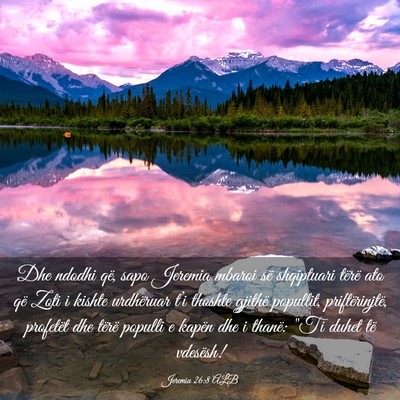 Picture 03 - Jeremia 26:8 ALB - Dhe ndodhi që, sapo Jeremia mbaroi së - Bible Verse Picture