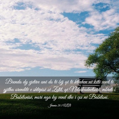 Picture 03 - Jeremia 28:3 ALB - Brenda dy vjetëve unë do të bëj që të - Bible Verse Picture