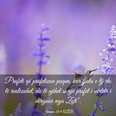 Picture 03 - Jeremia 28:9 ALB - Profeti që profetizon paqen, kur fjala e tij do - Bible Verse Picture