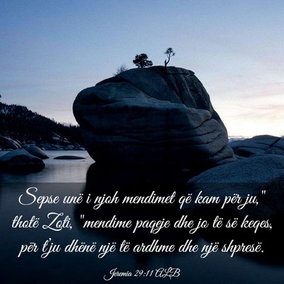 Picture 03 - Jeremia 29:11 ALB - Sepse unë i njoh mendimet që kam për ju,