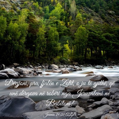 Picture 03 - Jeremia 29:20 ALB - Dëgjoni, pra, fjalën e Zotit, o ju të gjithë, - Bible Verse Picture