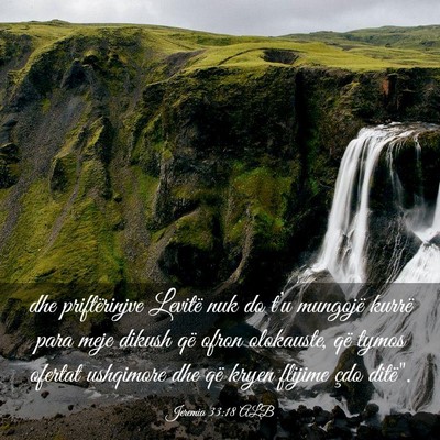 Picture 03 - Jeremia 33:18 ALB - dhe priftërinjve Levitë nuk do t’u mungojë - Bible Verse Picture