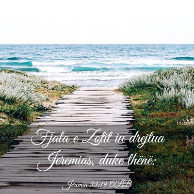 Picture 03 - Jeremia 33:19 ALB - Fjala e Zotit iu drejtua Jeremias, duke - Bible Verse Picture