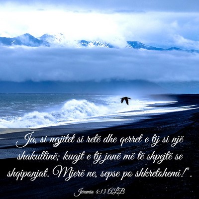 Picture 03 - Jeremia 4:13 ALB - Ja, si ngjitet si retë dhe qerret e tij si një - Bible Verse Picture