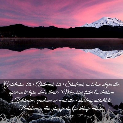 Picture 03 - Jeremia 40:9 ALB - Gedaliahu, bir i Ahikamit, bir i Shafanit, iu - Bible Verse Picture