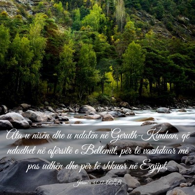 Picture 03 - Jeremia 41:17 ALB - Ata u nisën dhe u ndalën në Geruth-Kimhan, që - Bible Verse Picture