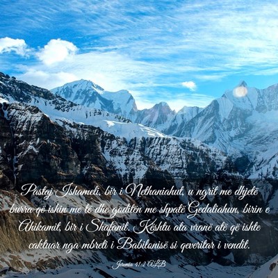 Picture 03 - Jeremia 41:2 ALB - Pastaj Ishameli, bir i Nethaniahut, u ngrit me - Bible Verse Picture