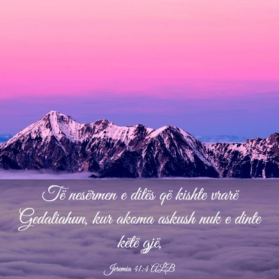 Picture 03 - Jeremia 41:4 ALB - Të nesërmen e ditës që kishte vrarë - Bible Verse Picture