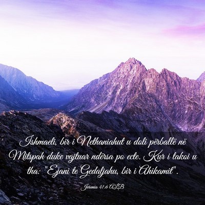Picture 03 - Jeremia 41:6 ALB - Ishmaeli, bir i Nethaniahut u doli përballë në - Bible Verse Picture