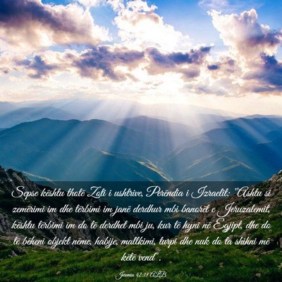 Picture 03 - Jeremia 42:18 ALB - Sepse kështu thotë Zoti i ushtrive, Perëndia i - Bible Verse Picture