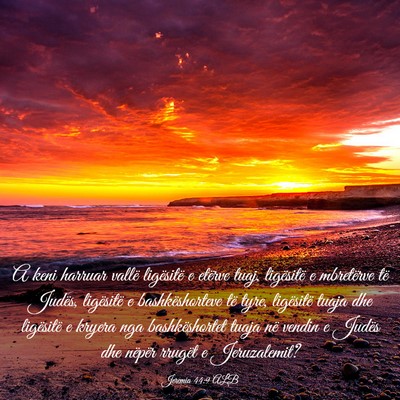 Picture 03 - Jeremia 44:9 ALB - A keni harruar vallë ligësitë e etërve tuaj, - Bible Verse Picture