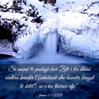 Picture 03 - Jeremia 47:7 ALB - Si mund të pushojë kur Zoti i ka dhënë urdhra - Bible Verse Picture